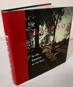 Image du vendeur pour Elmwood; in the shadow of the elms mis en vente par Waysidebooks