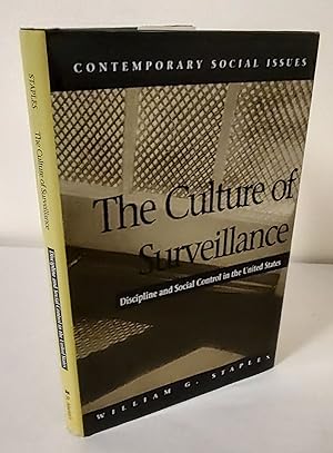 The Culture of Surveillance; discipline and social control in the United States