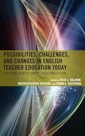 Immagine del venditore per Possibilities, Challenges, and Changes in English Teacher Education Today : Exploring Identity and Professionalization venduto da GreatBookPricesUK