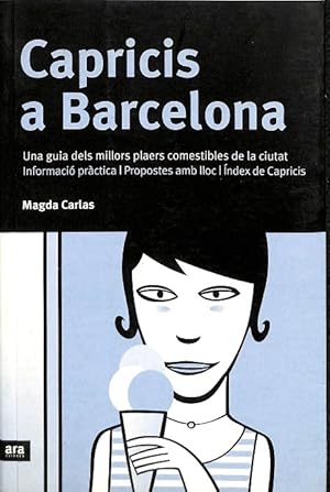 Imagen del vendedor de CAPRICIS A BARCELONA UNA GUIA DELS MILLORS PLAERS COMESTIBLES DE LA CIUTAT (CATALN). a la venta por Librera Smile Books