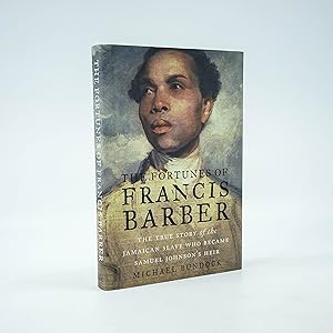 Seller image for The Fortunes of Francis Barber; The True Story of the Jamaican Slave Who Became Samuel Johnson's Heir for sale by Jacket and Cloth