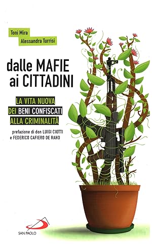 Seller image for Dalle mafie ai cittadini La vita nuova dei beni confiscati alla criminalit for sale by Di Mano in Mano Soc. Coop