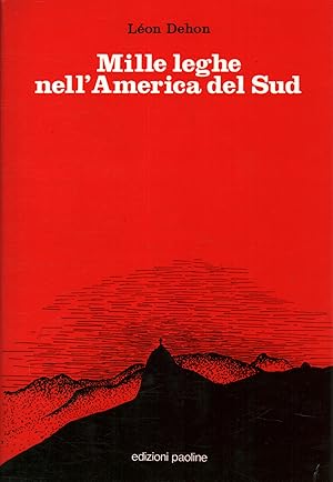 Imagen del vendedor de Mille leghe nell'America del Sud: Brasile, Uruguay, Argentina a la venta por Di Mano in Mano Soc. Coop