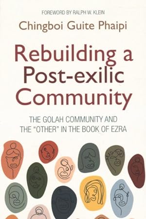 Seller image for Rebuilding a Post-Exilic Community : The Golah Community and the "Other" in the Book of Ezra for sale by GreatBookPricesUK