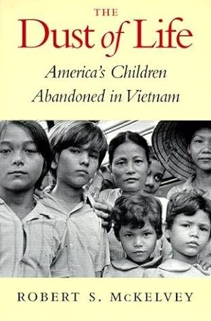Bild des Verkufers fr Dust of Life : America's Children Abandoned in Vietnam zum Verkauf von GreatBookPricesUK