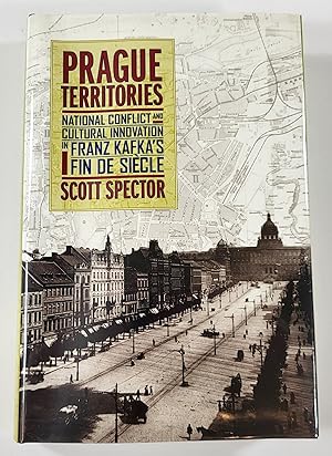 Seller image for Prague Territories: National Conflict and Cultural Innovation in Franz Kafka's Fin De Siecle for sale by Resource Books, LLC