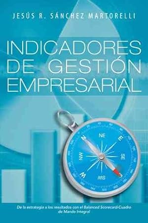 Imagen del vendedor de Indicadores de Gesti n Empresarial : De La Estrategia a Los Resultados -Language: spanish a la venta por GreatBookPricesUK