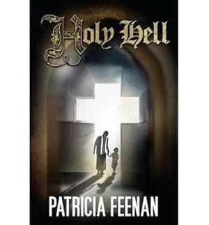 Immagine del venditore per Holy Hell : A Catholic family's story of faith, betrayal, pain and courage bringing a paedophile priest to justice venduto da GreatBookPricesUK