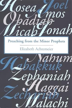 Seller image for Preaching from the Minor Prophets : Texts and Sermon Suggestions for sale by GreatBookPricesUK
