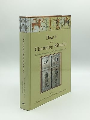 DEATH AND CHANGING RITUALS Function and Meaning in Ancient Funerary Practices