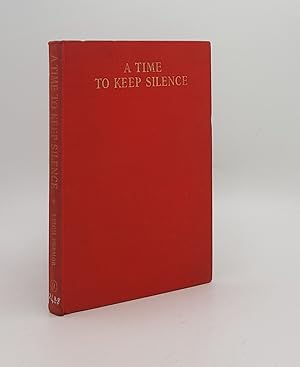 Seller image for A TIME TO KEEP SILENCE for sale by Rothwell & Dunworth (ABA, ILAB)