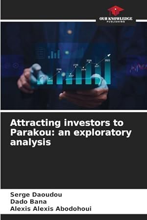 Bild des Verkufers fr Attracting investors to Parakou: an exploratory analysis zum Verkauf von moluna