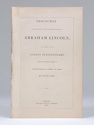 Discourse Occasioned by the Assassination of Abraham Lincoln, Delivered in the Albany Penitentiar...