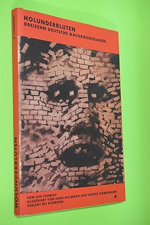 Holunderbluten : 13 deutsche Nachkriegssagen. aufgeschrieben von Uve Schmidt. Ill. von Hans Hillm...