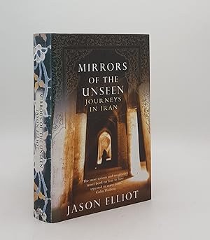 Seller image for MIRRORS OF THE UNSEEN Journeys in Iran for sale by Rothwell & Dunworth (ABA, ILAB)