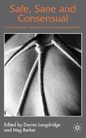 Seller image for Safe, Sane and Consensual : Contemporary Perspectives on Sadomasochism for sale by GreatBookPricesUK