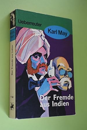 Der Fremde aus Indien : Roman. [Hrsg. von E. A. Schmid] / May, Karl: Karl-May-Taschenbücher ; T 65