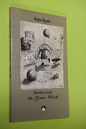 Bild des Verkufers fr Meisterwerke der grauen Periode : Bildgeschichten & Grotesken. Taschenbuch ; 6 zum Verkauf von Antiquariat Biebusch