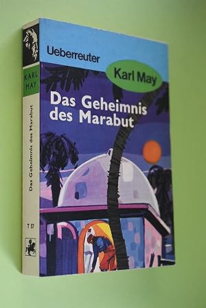 Das Geheimnis des Marabut : Roman. [Hrsg. von E. A. Schmid] / May, Karl: Karl-May-Taschenbücher ;...