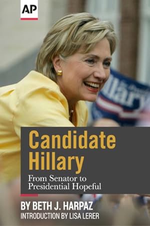 Seller image for Candidate Hillary : From Senator to Presidential Hopeful for sale by GreatBookPricesUK