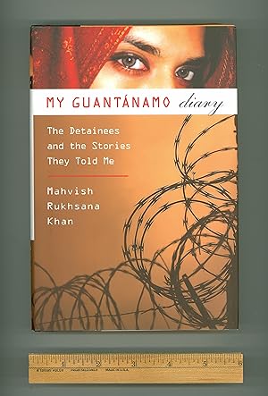 Image du vendeur pour My Guantnamo Diary : The Detainees and What They Told Me First Edition Hardcover Issued in 2008 by Public Affairs Group, Journalism, Current Events. OP mis en vente par Brothertown Books