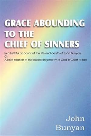 Seller image for Grace Abounding to the Chief of Sinners for sale by GreatBookPricesUK