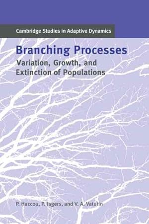 Imagen del vendedor de Branching Processes : Variation, Growth, And Extinction Of Populations a la venta por GreatBookPricesUK