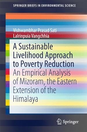 Immagine del venditore per Sustainable Livelihood Approach to Poverty Reduction : An Empirical Analysis of Mizoram, the Eastern Extension of the Himalaya venduto da GreatBookPricesUK