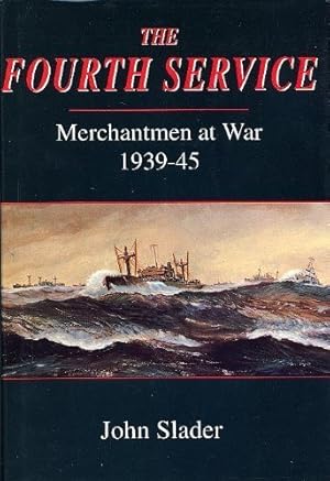 Seller image for The Fourth Service: Merchantmen at War, 1939-45 for sale by WeBuyBooks