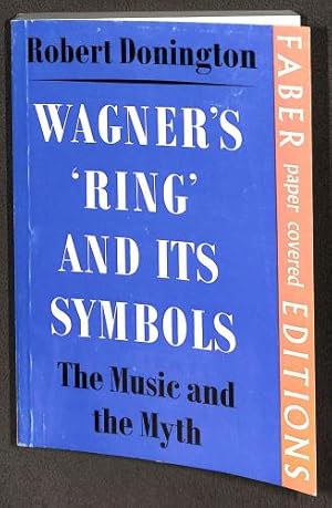 Imagen del vendedor de Wagner's "Ring" and Its Symbols: The Music and the Myth a la venta por WeBuyBooks