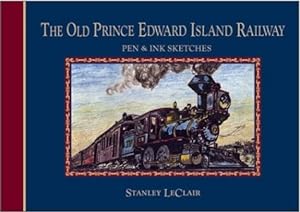 Seller image for Old Prince Edward Island Railway: Pen and Ink Sketches for sale by WeBuyBooks