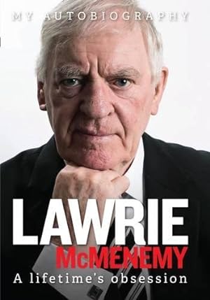 Bild des Verkufers fr Lawrie McMenemy: A Lifetime's Obsession - My Autobiography zum Verkauf von WeBuyBooks