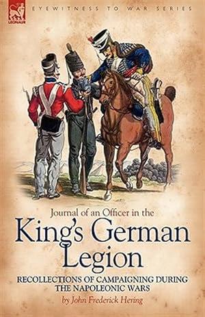 Image du vendeur pour Journal Of An Officer In The Kings Germa mis en vente par GreatBookPricesUK