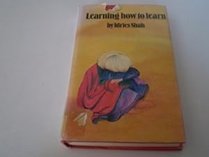 Seller image for LEARNING HOW TO LEARN: Psychology and Spirituality in the Sufi Way for sale by WeBuyBooks
