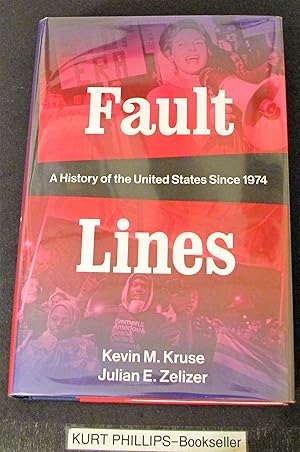 Seller image for Fault Lines: A History of the United States Since 1974 for sale by Kurtis A Phillips Bookseller