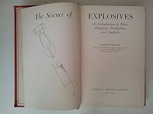 The Science Of Explosives - An Introduction To Their Chemistry, Production And Analysis