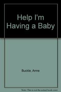 Imagen del vendedor de Help I'm Having a Baby a la venta por WeBuyBooks