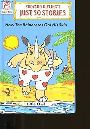 Imagen del vendedor de How the Rhinoceros Got His Skin (Little Owl S.) a la venta por WeBuyBooks