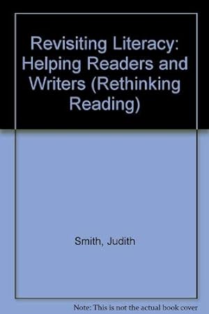 Seller image for Revisiting Literacy: Helping Readers and Writers (Rethinking Reading) for sale by WeBuyBooks