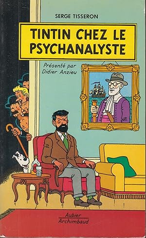 Image du vendeur pour Tintin chez le Psychanalyste. Essai sur la cration graphique et la mise en scne de ses enjeux dans l'oeuvre d'Herg mis en vente par PRISCA