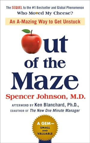 Imagen del vendedor de Out of the Maze : An A-Mazing Way to Get Unstuck a la venta por GreatBookPrices