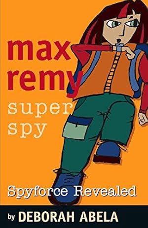 Bild des Verkufers fr MAX REMY SUPERSPY #2: SPYFORCE REVEALED zum Verkauf von WeBuyBooks