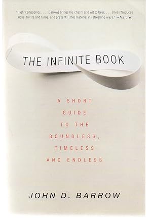 Seller image for The Infinite Book: A Short Guide to the Boundless, Timeless and Endless for sale by EdmondDantes Bookseller