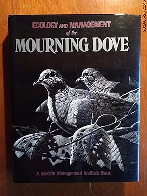 Imagen del vendedor de Ecology And Management of the Mourning Dove a la venta por Rareeclectic