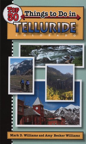 Bild des Verkufers fr Top 30 Things to Do in Telluride zum Verkauf von WeBuyBooks