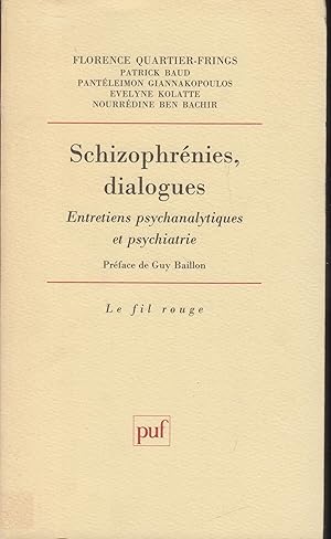 Bild des Verkufers fr Schizophrnies, dialogues : Entretiens psychanalytiques et psychiatrie zum Verkauf von PRISCA