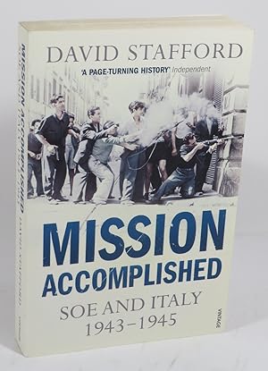 Seller image for Mission Accomplished : SOE and Italy 1943-1945 for sale by Renaissance Books, ANZAAB / ILAB