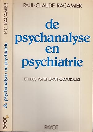 Seller image for De psychanalyse en psychiatrie : Etudes psychopathologiques, travaux runis for sale by PRISCA