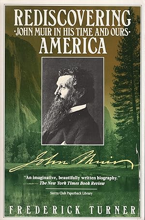 Seller image for Rediscovering America: John Muir in His Time and Ours for sale by A Cappella Books, Inc.