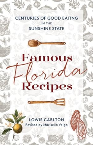 Bild des Verkufers fr Famous Florida Recipes : Centuries of Good Eating in the Sunshine State zum Verkauf von GreatBookPrices